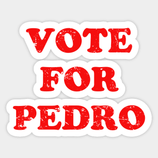 Vote For Pedro Sticker